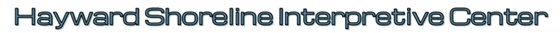 Hayward Shoreline Interpretive Center